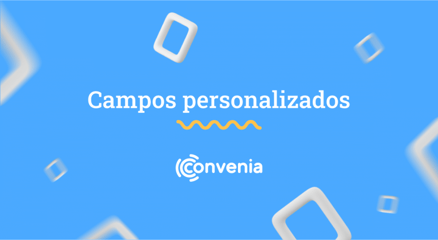 Campos personalizados: como o RH pode registrar informações adicionais sem complicações 